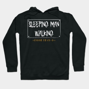 Sleeping Man Walking Hoodie